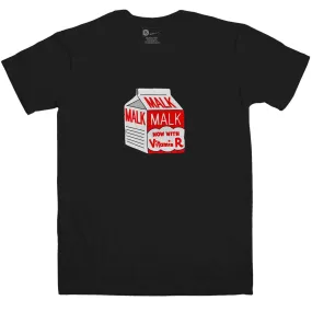 Malk Now with Vitamin R T-Shirt